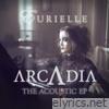Arcadia: The Acoustic EP