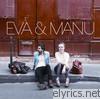 Eva & Manu - Eva & Manu (Deluxe Version)