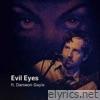 Evil Eyes (feat. Dameon Gayle) - Single
