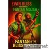Fantan & the Bliss Effect (feat. Fantan Mojah) - Single