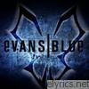 Evans Blue - Evans Blue