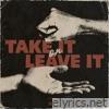 Take It Or Leave It - Single