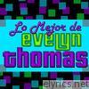 Lo Mejor de Evelyn Thomas