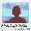 O Holy Night Medley - Single