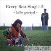 Every Best Single 2 ~laTe period~