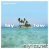Lay Low - Single