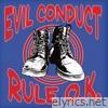 Evil Conduct - Rule O.K.