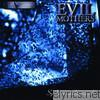 Evil Mothers - Spider Sex and Car Wrecks