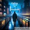 Falling in Shadows - Single