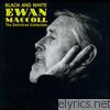Ewan Maccoll - Black & White – The Definite Collection