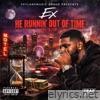 He Runnin' Out Of Time - Single