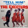 Exciters - Tell Him