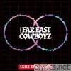 THE FAR EAST COWBOYZ - EP