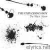 Exploding Boy - The Black Album