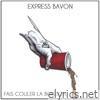 Express Bavon - Fais couler la boisson - EP