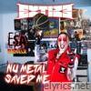 Nu Metal Saved Me (ESA Electronic Substance Abuse Remix) - Single