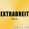 Extrabreit - Gold