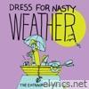 Dress for Nasty Weather
