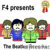 F4 Presents Beatles Reworks