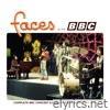 Faces at the BBC: Complete BBC Concert & Session Recordings (1970-1973) [Live]