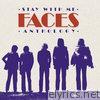Faces - Stay With Me: The Faces Anthology (Remastered)