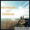 Adventure of a Lifetime - Single
