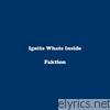Ignite Whats Inside - EP