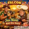 Seu Nonô Não Deu Nada - Single