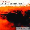Fall - A World Bewitched Best of 1990-2000 Vol. 2