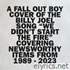 Fall Out Boy - We Didn’t Start The Fire - Single