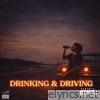 Drinking & Driving (feat. Rekka) - Single
