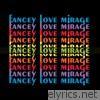 Fancey - Love Mirage