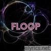 Floop - EP