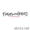 Far From Heroes - Unreleased