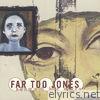 Far Too Jones - Shame & Her Sister