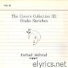 The Covers Collection III: Studio Sketches