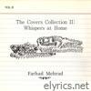 The Covers Collection II: Whispers at Home