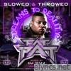 A Tribute To Fat Pat: Dreams To Reality - Slowed & Throwed