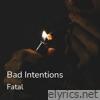 Bad Intentions - Single