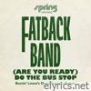(Are You Ready) Do the Bus Stop (Bustin' Loose's Disco Express Remix) - Single
