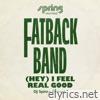 (Hey) I Feel Real Good [DJ Spinna Refreak] - Single