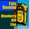 Blueberry Hill Live