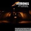 2 Redbones (feat. MGM Snipe) - Single
