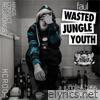 Wasted Jungle Youth - Single