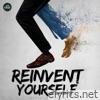 Reinvent Yourself (Motivational Speeches)