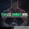 Fear Less Dominate More (Gym & Sports Motivational Speeches & Workout Music)