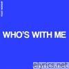 Who's With Me (Live) - Single