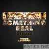 Something Real (Deluxe)