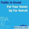 Fedde Le Grand - Put Your Hands Up for Detroit