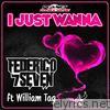 Federico Seven - I Just Wanna (feat. William Tag) - EP